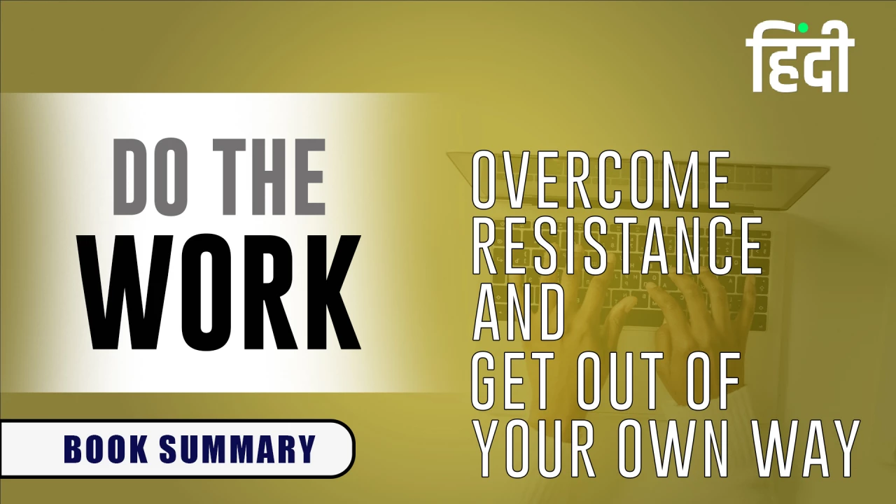 Do the Work Hindi Summary