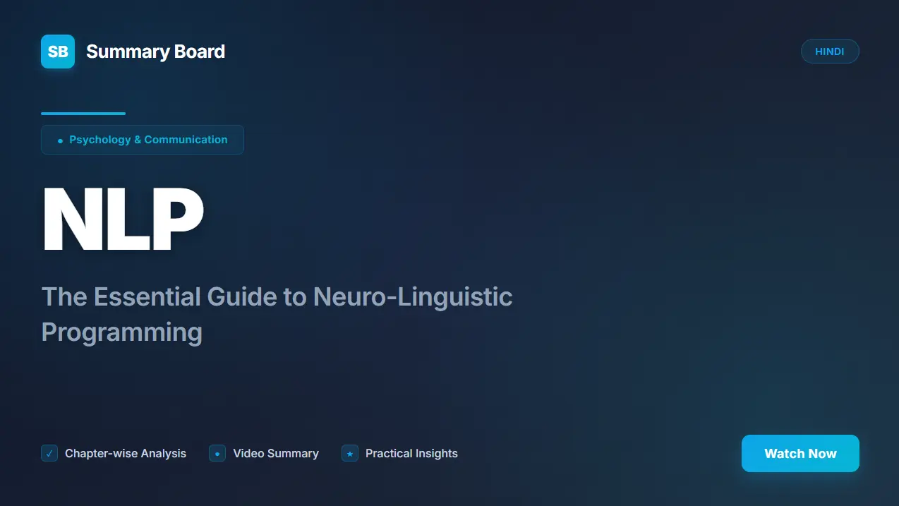 NLP: The Essential Guide to Neuro-Linguistic Programming Book Summary in Hindi (Video) | Tom Dotz | Chapter-wise Explanation